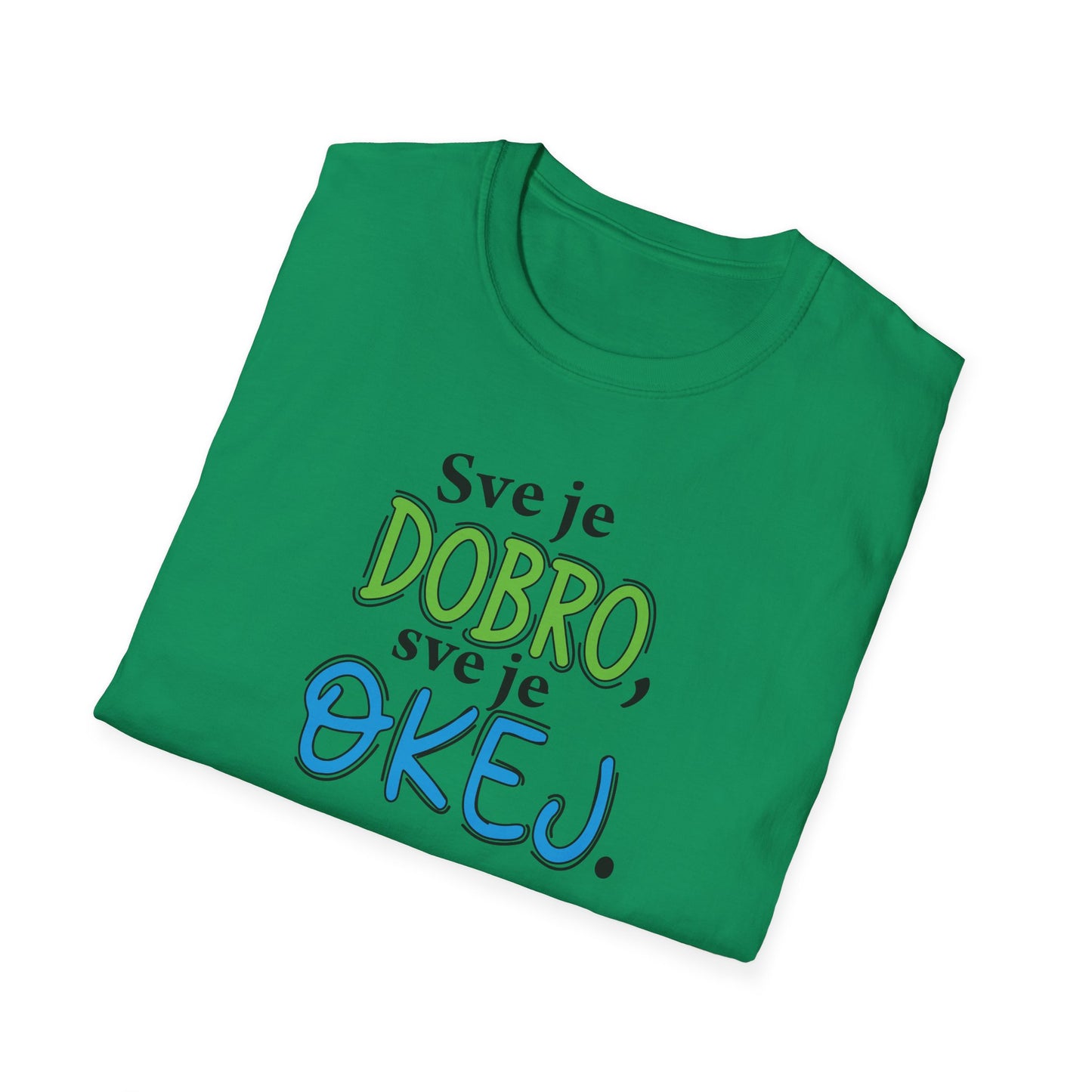 Sve je dobro, sve je okej - Pamučna majica kratki rukav