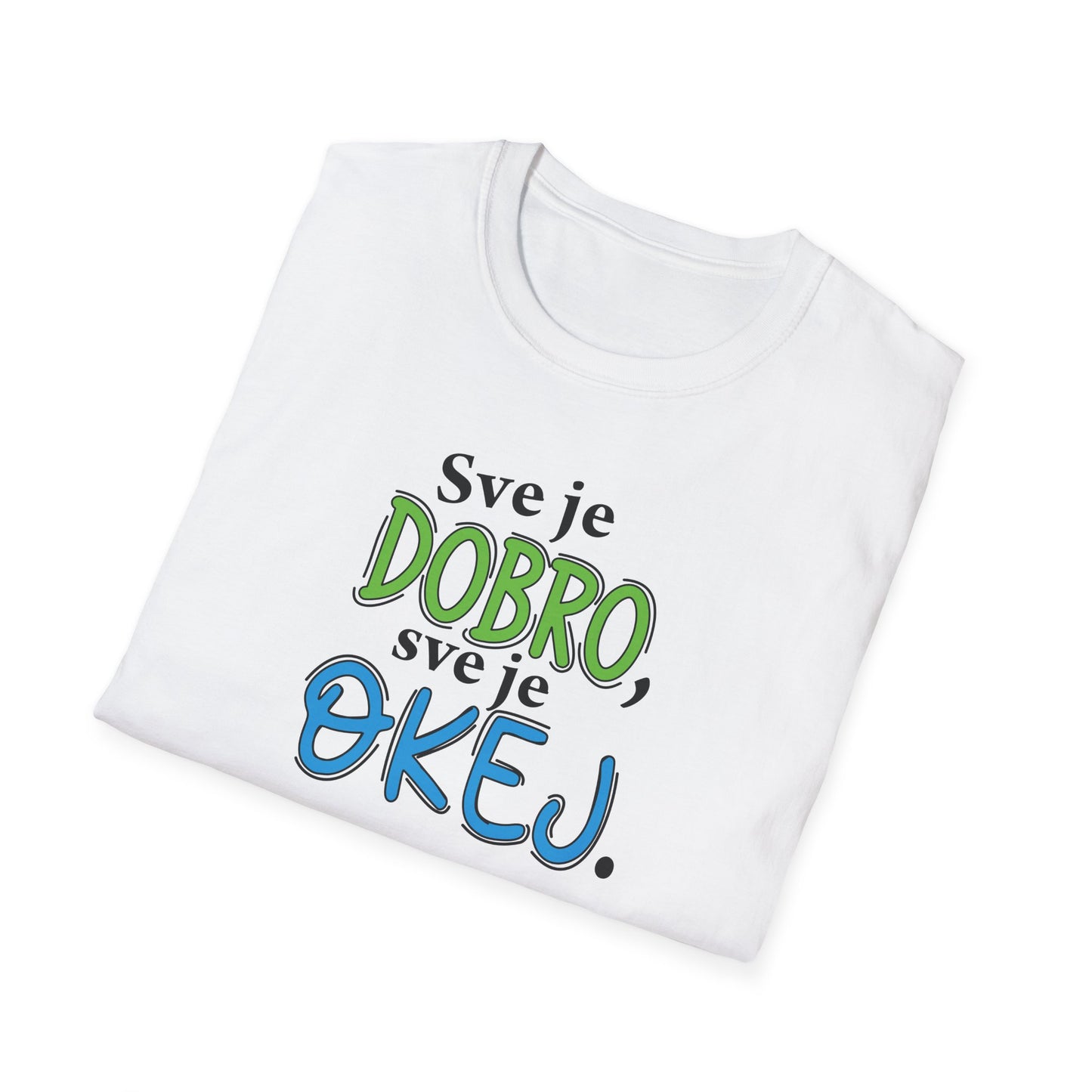 Sve je dobro, sve je okej - Pamučna majica kratki rukav