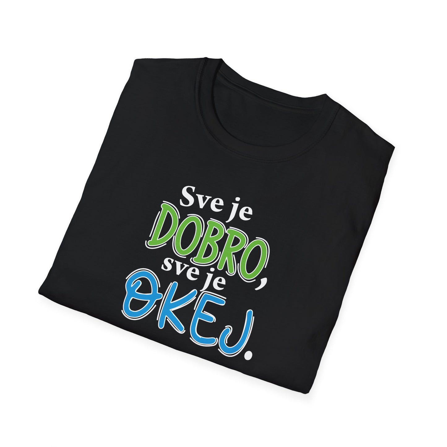 Sve je dobro, sve je okej - Pamučna majica kratki rukav