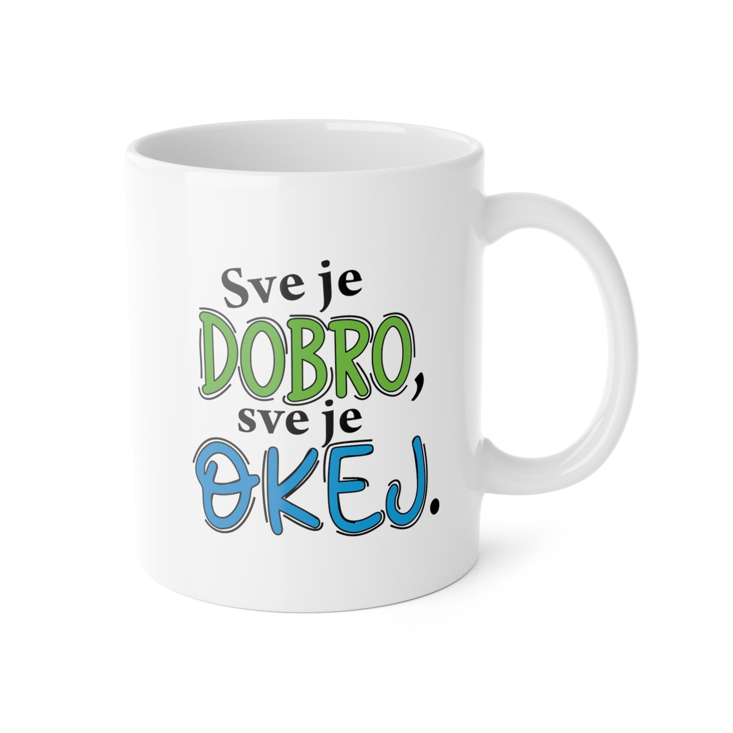 Sve je dobro, sve je okej - Bijela šalica