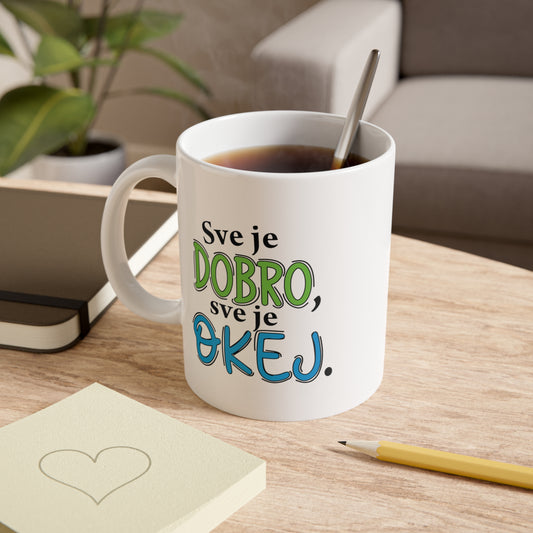 Sve je dobro, sve je okej - Bijela šalica